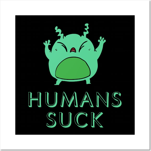 Humans Suck Wall Art by FunnyStylesShop